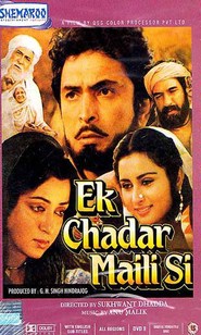 Ek Chadar Maili Si - movie with Kulbhushan Kharbanda.
