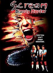 Scream Bloody Murder is the best movie in Djonatan Seyers filmography.