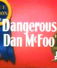 Animation movie Dangerous Dan McFoo.
