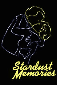 Stardust Memories - movie with Woody Allen.