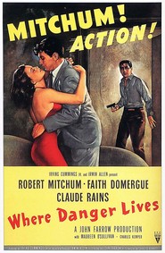 Where Danger Lives - movie with Robert Mitchum.