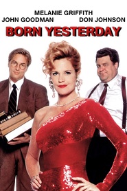 Born Yesterday - movie with Melanie Griffith.