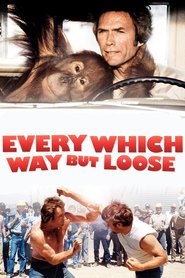Every Which Way But Loose - movie with Sondra Locke.