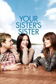 Your Sister's Sister - movie with Mark Duplass.