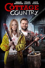 Cottage Country - movie with Malin Åkerman.