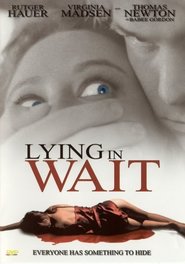 Lying in Wait - movie with Rutger Hauer.