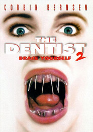 The Dentist 2 - movie with Jeff Doucette.