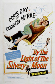 By the Light of the Silvery Moon - movie with Gordon MacRae.