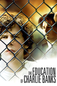 The Education of Charlie Banks - movie with Eva Amurri.