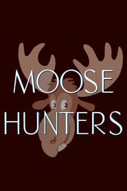 Animation movie Moose Hunters.