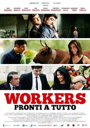 Workers - Pronti a tutto - movie with Francesco Pannofino.