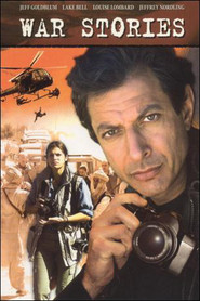 War Stories - movie with Jeff Goldblum.
