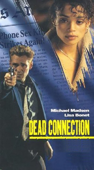 Dead Connection - movie with Michael Madsen.