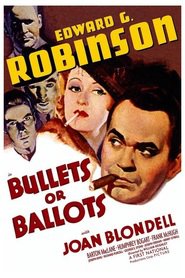 Bullets or Ballots - movie with Edward G. Robinson.