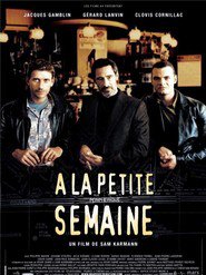 A la petite semaine - movie with Jacques Gamblin.
