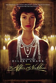 The Affair of the Necklace - movie with Hilary Swank.