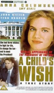 A Child's Wish - movie with Bill Clinton.