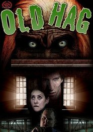 Old Hag is the best movie in Aaron V. Peterson filmography.