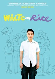 White on Rice is the best movie in Cathy Shim filmography.