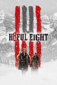 The Hateful Eight - latest movie.