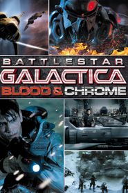 Battlestar Galactica: Blood & Chrome - movie with Ben Cotton.