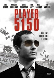 Player 5150 - movie with Ethan Embry.