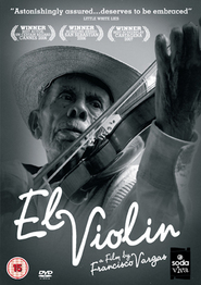 El Violin - movie with Dagoberto Gama.