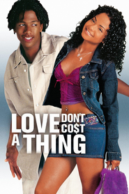 Love Don't Cost a Thing is the best movie in George Cedar filmography.