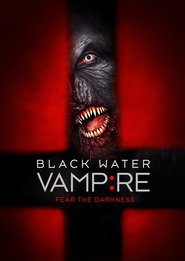 The Black Water Vampire is the best movie in Danielle Lozeau filmography.
