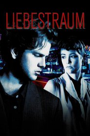Liebestraum - movie with Kevin Anderson.