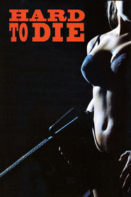 Hard to Die is the best movie in Melissa Moore filmography.