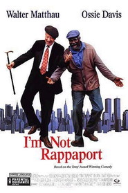I'm Not Rappaport - movie with Martha Plimpton.