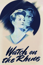 Watch on the Rhine - movie with Bette Davis.
