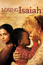Losing Isaiah - movie with Halle Berry.