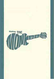 Making the Monkees - movie with Micky Dolenz.