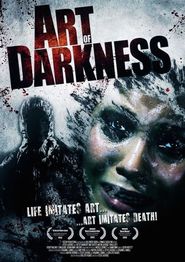 Art of Darkness is the best movie in Mark Hemmet filmography.