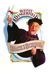 Back to School - movie with Rodney Dangerfield.