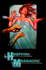 Hospital Massacre is the best movie in John Warner Williams filmography.