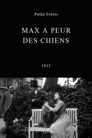 Max a peur des chiens - movie with Max Linder.
