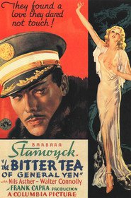 The Bitter Tea of General Yen - movie with Barbara Stanwyck.