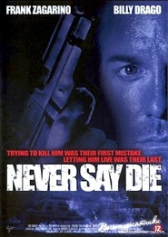 Film Never Say Die.