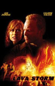 Lava Storm - movie with Ian Ziering.