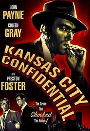 Kansas City Confidential - movie with John Payne.