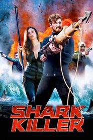 Shark Killer is the best movie in Ashleigh van der Hoven filmography.