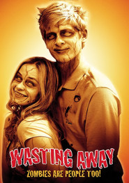 Wasting Away is the best movie in Djulianna Robinson filmography.