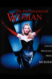 An Inconvenient Woman - movie with Rebecca De Mornay.