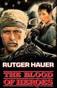 The Blood of Heroes - movie with Rutger Hauer.