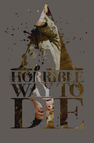 A Horrible Way to Die - movie with Brandon Carroll.