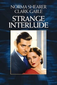 Strange Interlude - movie with Norma Shearer.