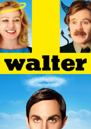 Walter - movie with Justin Kirk.